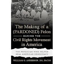 Paperback Book - The Making of a (PARDONED) Felon During the Civil Rights Movement in America (Copy)