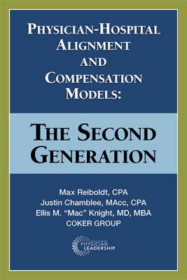 Physician-Hospital Alignment and Compensation Models: The Second Generation